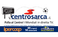 Nuova iniziativa pubblicitaria del Centrosarca dedicata ai mondiali