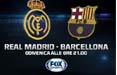 Fox Sports lancia la sfida Real Madrid-Barcellona con campagna tv, radio e web