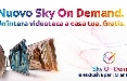 Oltre 2 mln e mezzo di download su Sky on Demand in soli 7 giorni