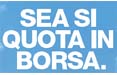 SEA, parte la quotazione. L'annuncio è firmato Cernuto Pizzigoni & Partners