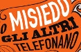  Da oggi 'io MiSiedo, gli altri telefonano!' con RED Robiglio&Dematteis