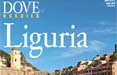 Alla (ri)scoperta dell'Italia con i dossier di 'Dove'. Prima tappa: la Liguria