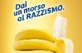 Say no to racism. Dai un morso al razzismo con Chiquita e Armando Testa