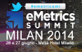 A Milano protagonisti big data, marketing optimization e digital analytics con l'eMetrics Summit 2014
