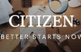 'Better Starts Now', il nuovo global brand statement Citizen