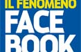 Il Sole 24 ore indaga sul fenomeno Facebook