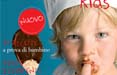 Sale& Pepe Kids, il giornale per genitori e piccoli chef