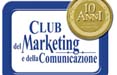 Il Club del Marketing e della Comunicaizone compie 10 anni