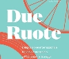 Eicma presenta il libro 'Due Ruote' per celebrare 101 anni di esposizione e di successi