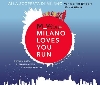 'Milano Loves You Run', tutti all'appello per la corsa a favore della LILT