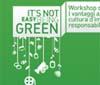 Il 10 maggio appuntamento con 'It’s not easy being Green. Quando l’impresa diventa responsabile'