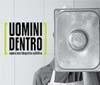'Uomini Dentro' approda a Galleria San Fedele di Milano