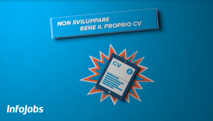 InfoJobs torna on air con la campagna 'Paradossi' dedicata all'importanza di avere il proprio cv online completo e aggiornato