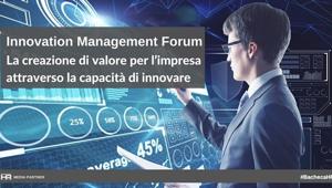 Innovation Management Forum: dai nuovi standard internazionali alle leve strategiche per governare l'innovazione in azienda