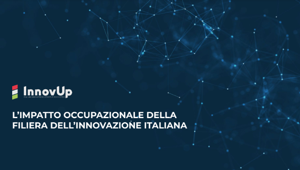 InnovUp presenta all'Italian Tech Week i risultati di tre studi che evidenziano un futuro promettente per filiera dell'innovazione