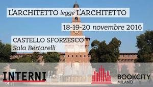 Interni partecipa a BookCity Milano 2016 con il ciclo di incontri 'L’architetto legge l'architetto'