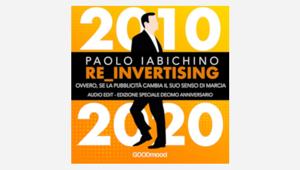 Podcast. GOODmood Editore e Iabicus lanciano online Re_Invertising, la riscrittura speciale di Invertising