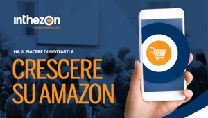 Inthezon organizza un evento formativo rivolto alle aziende per ‘Crescere su Amazon’