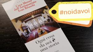 #noidavoi. La Fondazione Ivan Bruschi propone nuovi appuntamenti online per l’iniziativa “Ogni cosa da noi è una storia”