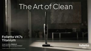Vorwerk lancia Folletto VK7s Titanium con WPP, Hearts & Science e Queryo – Tinexta Group: on air la nuova campagna ‘The Art of Clean’