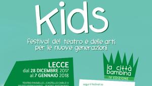 Dal 28 dicembre sbarca a Lecce KIDS, Festival internazionale del teatro e delle arti per le nuove generazioni