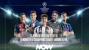 "Se pensi di aver visto tutto, la nuova UEFA Champions League è ancora di più". Al via la nuova campagna di NOW firmata  Sky Creative