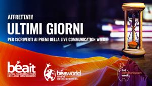 Live Communication Week, le iscrizioni ai Premi del Bea Italia e del Bea World chiudono il 15 settembre: affrettati!