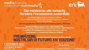 “Dal metaverso alla metacity rendere l’Innovazione sostenibile” è il tema scelto dall’Osservatorio TuttiMedia per la 14esima edizione di “Nostalgia di Futuro”