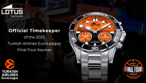 Lotus, brand del Gruppo Festina, è Official Timekeeper della 2023 Turkish Airlines EuroLeague Final Four Kaunas