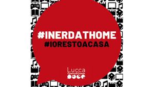 Do you nerd? Io nerdo a casa: Lucca Comics & Games aderisce alla campagna #IoRestoACasa ed esordisce con il profilo Spotify