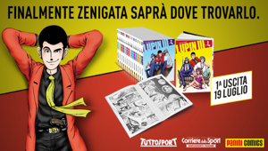 Lupin III va in edicola con Corriere dello Sport - Stadio e Tuttosport e lo dice con Ninetynine