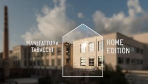 Manifattura Tabacchi lancia la sua Home Edition: un palinsesto virtuale con appuntamenti culturali e rubriche di approfondimento