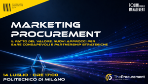 UNA promuove l'evento: "Marketing Procurement - il patto del valore, nuovi approcci per gare consapevoli e partnership strategiche”.  Il 14 luglio a Milano il confronto tra agenzie, marketing e procurement