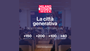 Milano Digital Week 2026: al via la Call for Proposal per la nona edizione dedicata alla "Città Generativa"