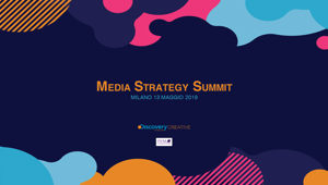 Discovery Italia presenta Media Strategy Summit Italia 2019, il primo incontro degli esperti di media strategy in ambito broadcast editoriale in Italia