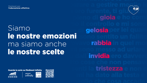 Mediaset lancia la campagna "Siamo le nostre emozioni, ma siamo anche le nostre scelte"  per promuovere l'educazione affettiva