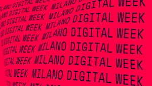 "Milano Digital Week", oltre 300 proposte per animare la prima edizione