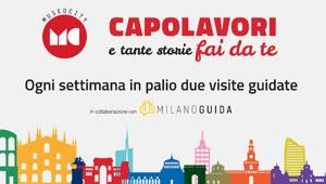 MuseoCity e Milanoguida presentano "Capolavori e tante storie fai da te", un contest per rivivere la bellezza di 11 capolavori dell’arte italiana