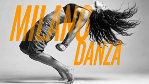Al via la prima edizione di Milano Danza: un rico cartellone di eventi diffusio promosso dal Comune e da DANCEHAUSpiù Al via la prima edizione di Milano Danza: un rico cartellone di eventi diffusio promosso dal Comune e da DANCEHAUSpiù