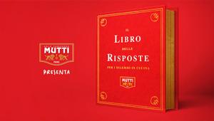 McCann firma per Mutti il lancio del “libro delle risposte per i dilemmi in cucina” e lo spot dedicato