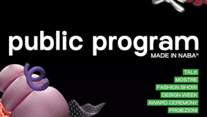 NABA presenta il Public Program 2025: una ricca kermesse di iniziative, talk, mostre, sfilate, premiazioni e proiezioni aperte alla città
