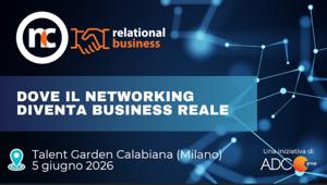 NC Relational Business 2026:  il 5 giugno al Talent Garden a Milano incontri one to one tra agenzie e buyer per trasformare il networking in occasioni di business reale. Scopri le aziende partecipanti
