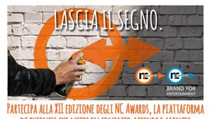 NC Awards 2018 e Brand For Entertainment: iscrivi i tuoi progetti e mettili alla prova