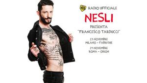 Radio 105 è radio ufficiale del doppio show ‘Nesli presenta Francesco Tarducci’