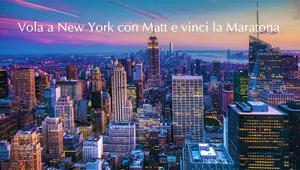 Al via il concorso 'Vola a New York con Matt e vinci la maratona'