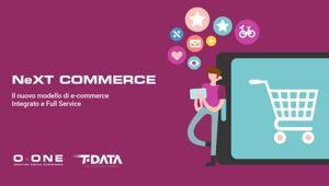 O-One e T-data lanciano NexT Commerce, il nuovo modello di e-commerce integrato e Full Service