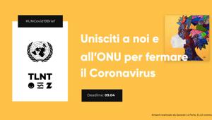 17 mila progetti creativi da 143 Paesi per la più grande call creativa globale per contrastare il Coronavirus lanciata da Zooppa e TLNT per le Nazioni Unite