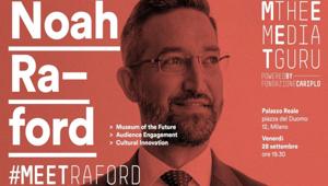 Meet the Media Guru. Noah Raford: "Il museo del futuro sarà immersivo,  coinvolgente ed esperienziale"
