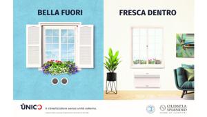 Olimpia Splendid torna on air con la campagna PG&W “Bella fuori, fresca dentro” dedicata al climatizzatore Unico senza unità esterna