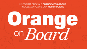 'Orange on Board': Orange Media Group e MSC Crociere salpano da Genova con un'iniziativa sul futuro dello storytelling aziendale 'Orange on Board': Orange Media Group e MSC Crociere salpano da Genova con un'iniziativa sul futuro dello storytelling aziendale